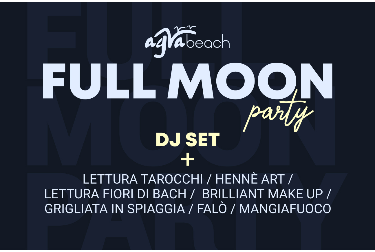 Full Moon Party all’Agua Beach: una notte magica sotto la luna piena